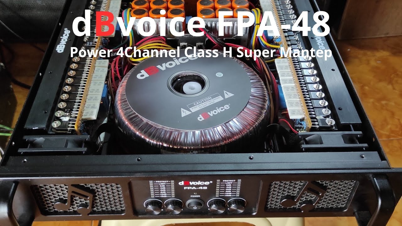 Riview Power Class H 4Channel dBVoice FPA-48 Power Murah Meriah dan Komponennya Baguss