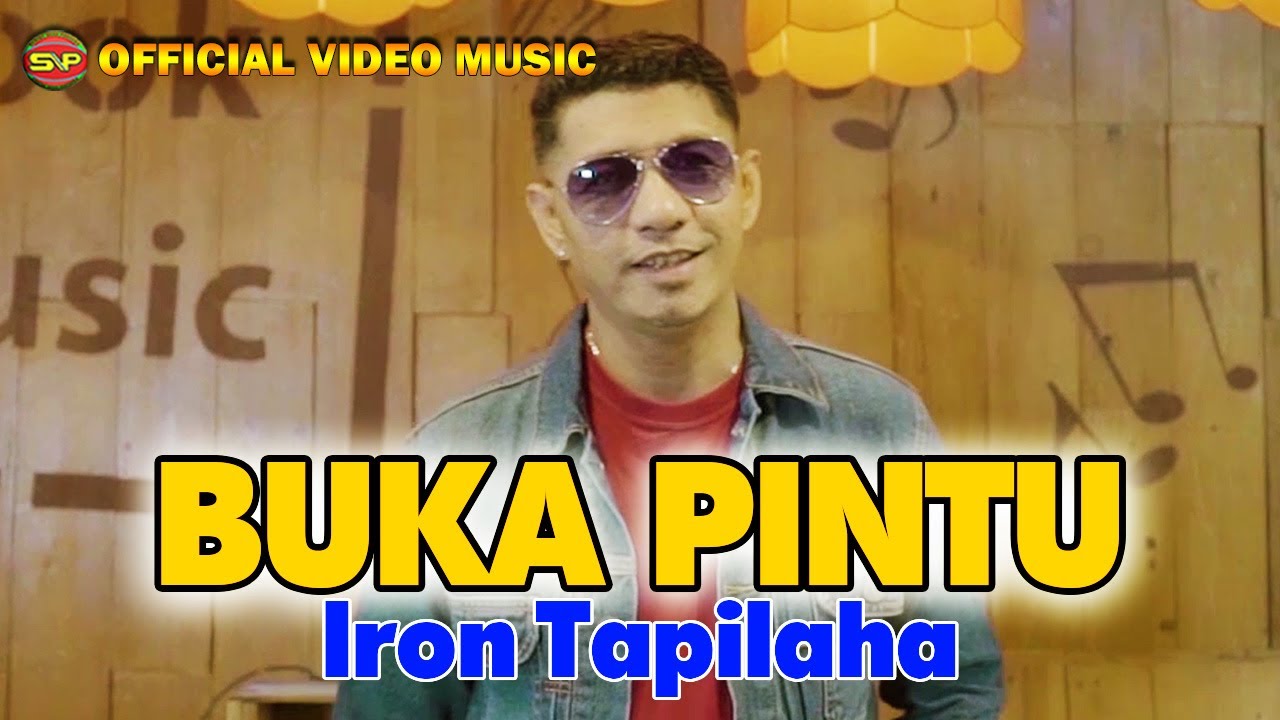 Iron Tapilaha - Buka Pintu // 👍  Indonesia Timur // Lagu Ambon Baru ( Official Video Music)