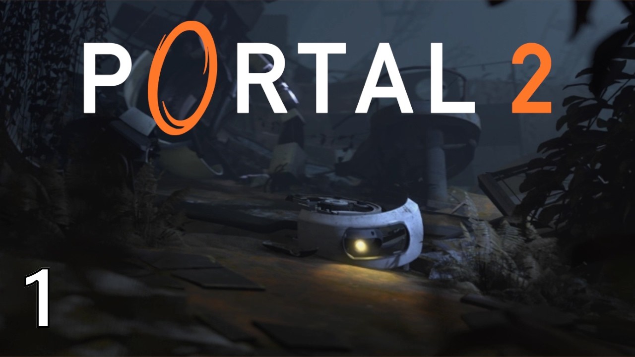 A Minor Case of Serious Brain Damage | Portal 2 | Pt 1 | No Commentary