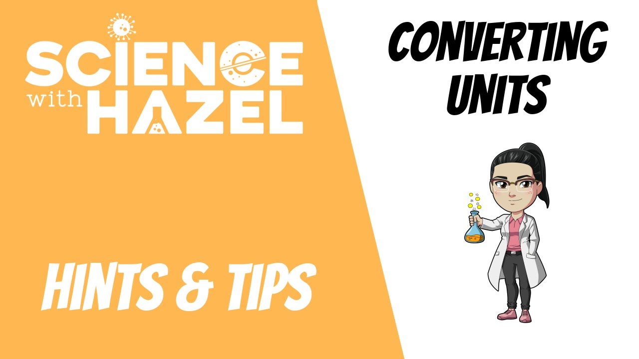Converting Units | GCSE & IGCSE Biology, Chemistry & Physics