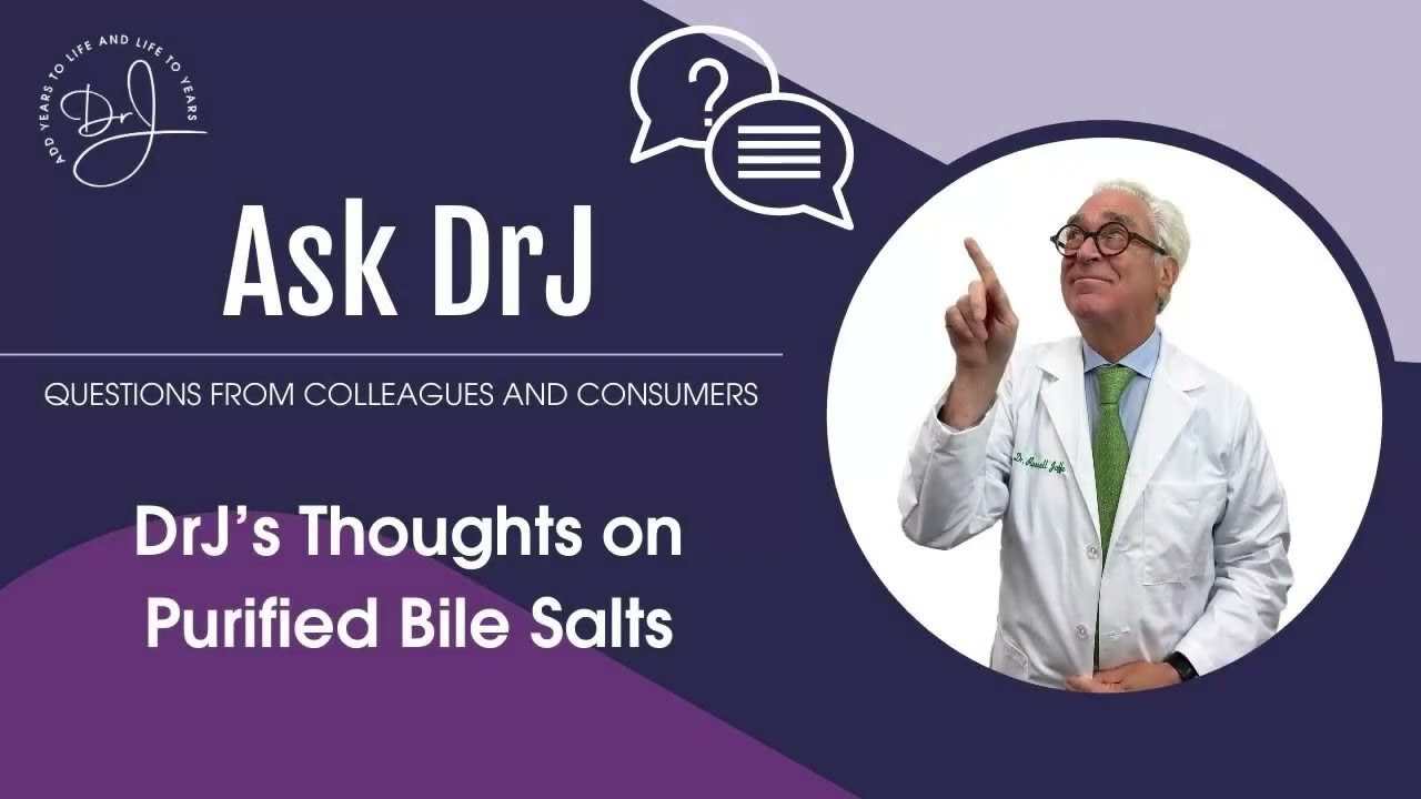DrJ&rsquo;s Thoughts on Purified Bile Salts