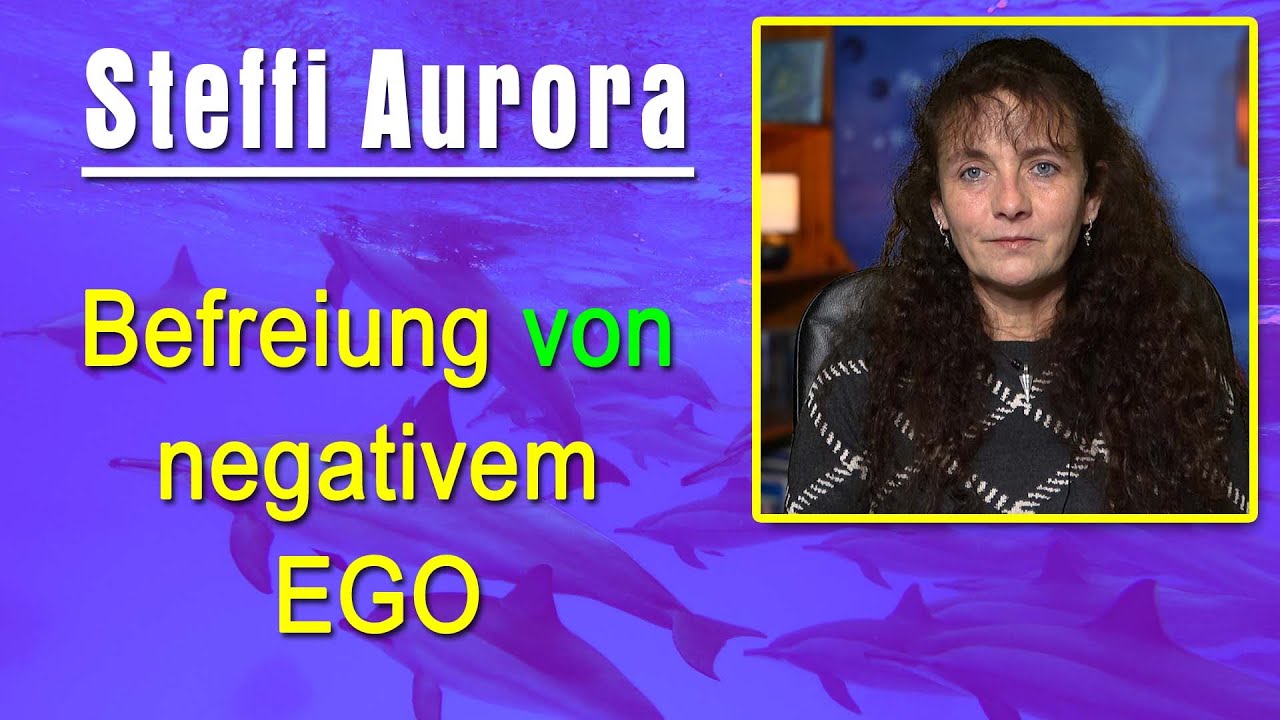Transformation von negativem EGO | Steffi Aurora