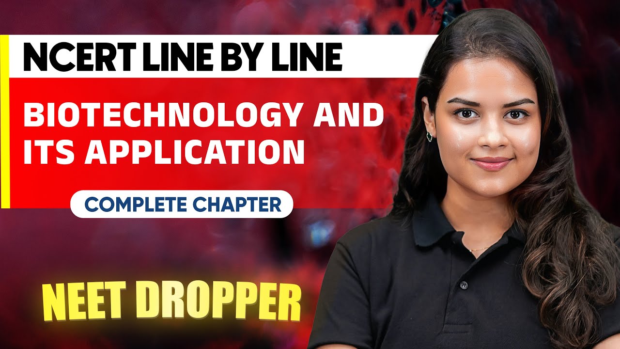 BIOTECHNOLOGY & ITS APPLICATION in 1 Shot  | NCERT Line by Line | Zoology Chapter 15 | NEET