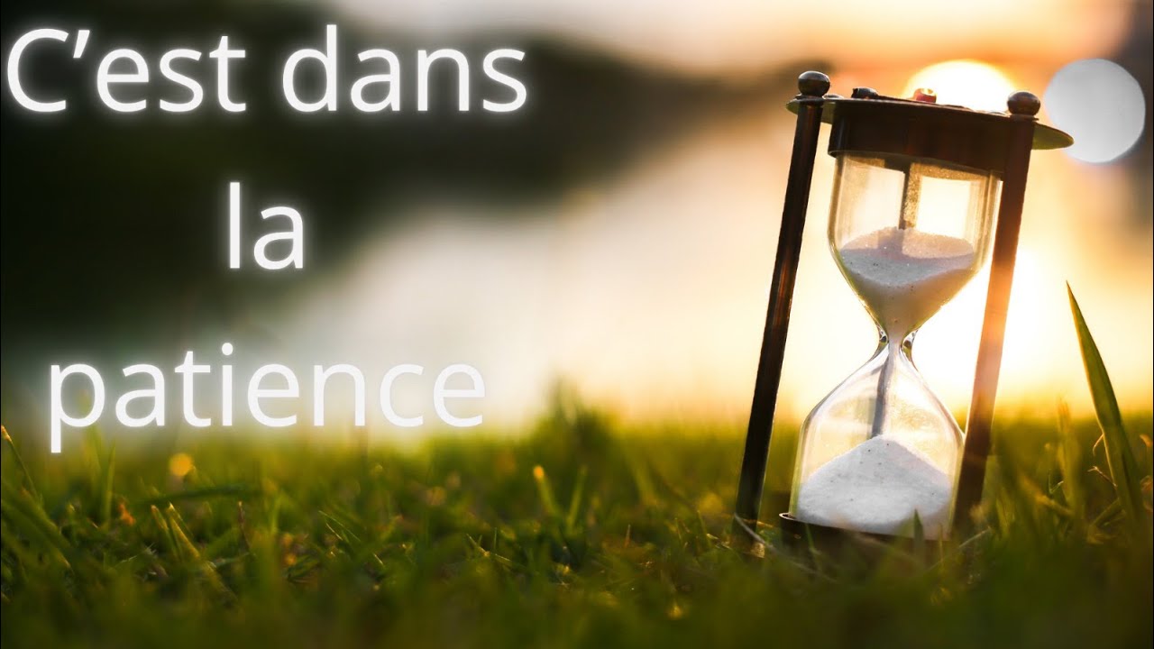 C'est dans la patience / chanson chrétienne 