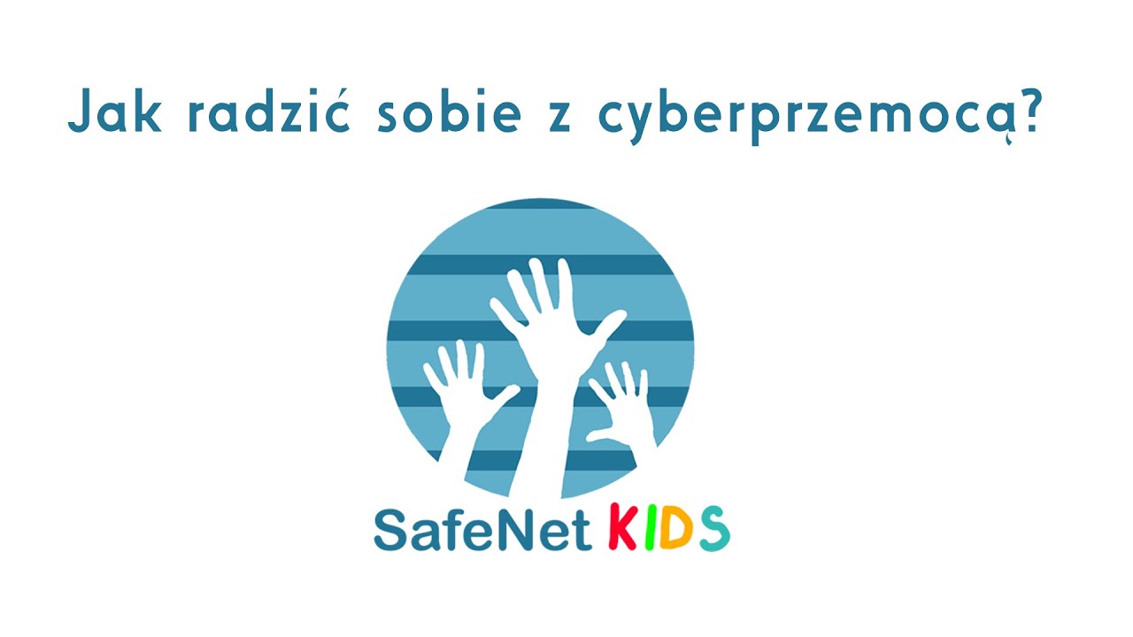 SafeNetKids: 4. Jak sobie radzić z cyberprzemocą?