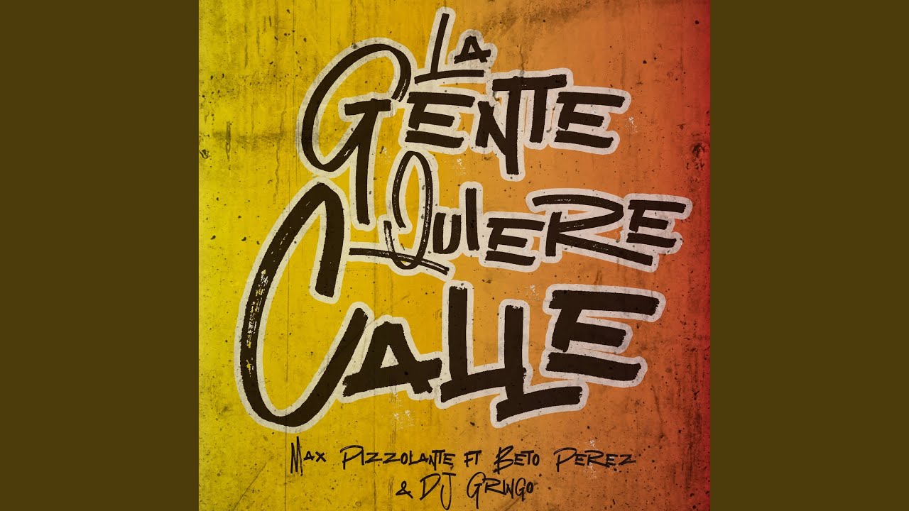 La Gente Quiere Calle