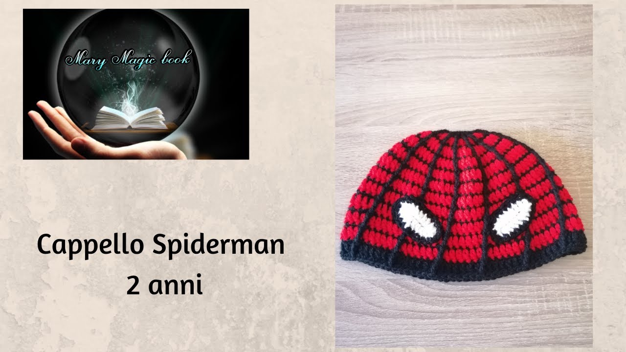 🎬TUTORIAL: Cappello Spiderman per bimbo 2 anni  💖Mary Magic Book💖