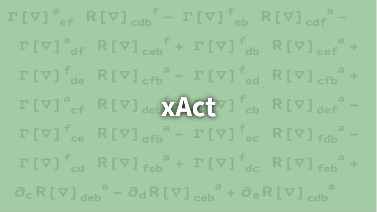 xAct | Tensor Computer Algebra