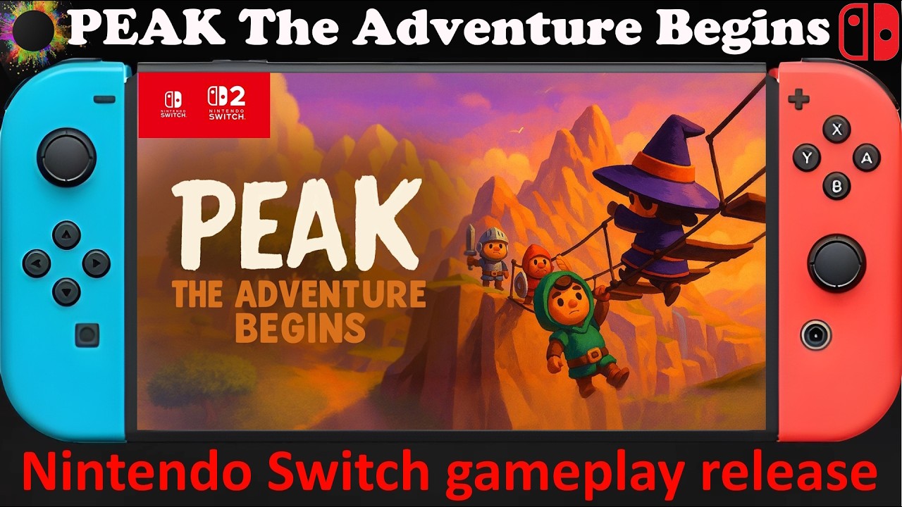 PEAK The Adventure Begins - Nintendo Switch / Switch 2 Compatible gameplay release