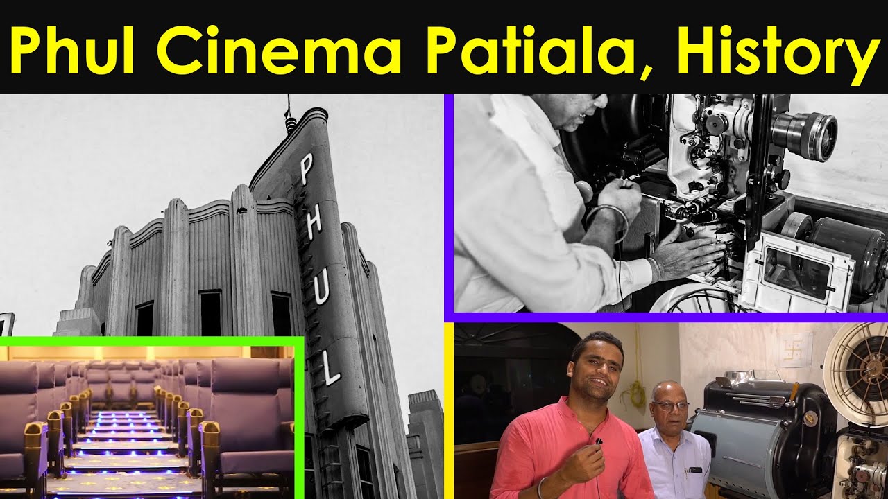 Кинотеатр Phul Cinema Patiala, Полная история