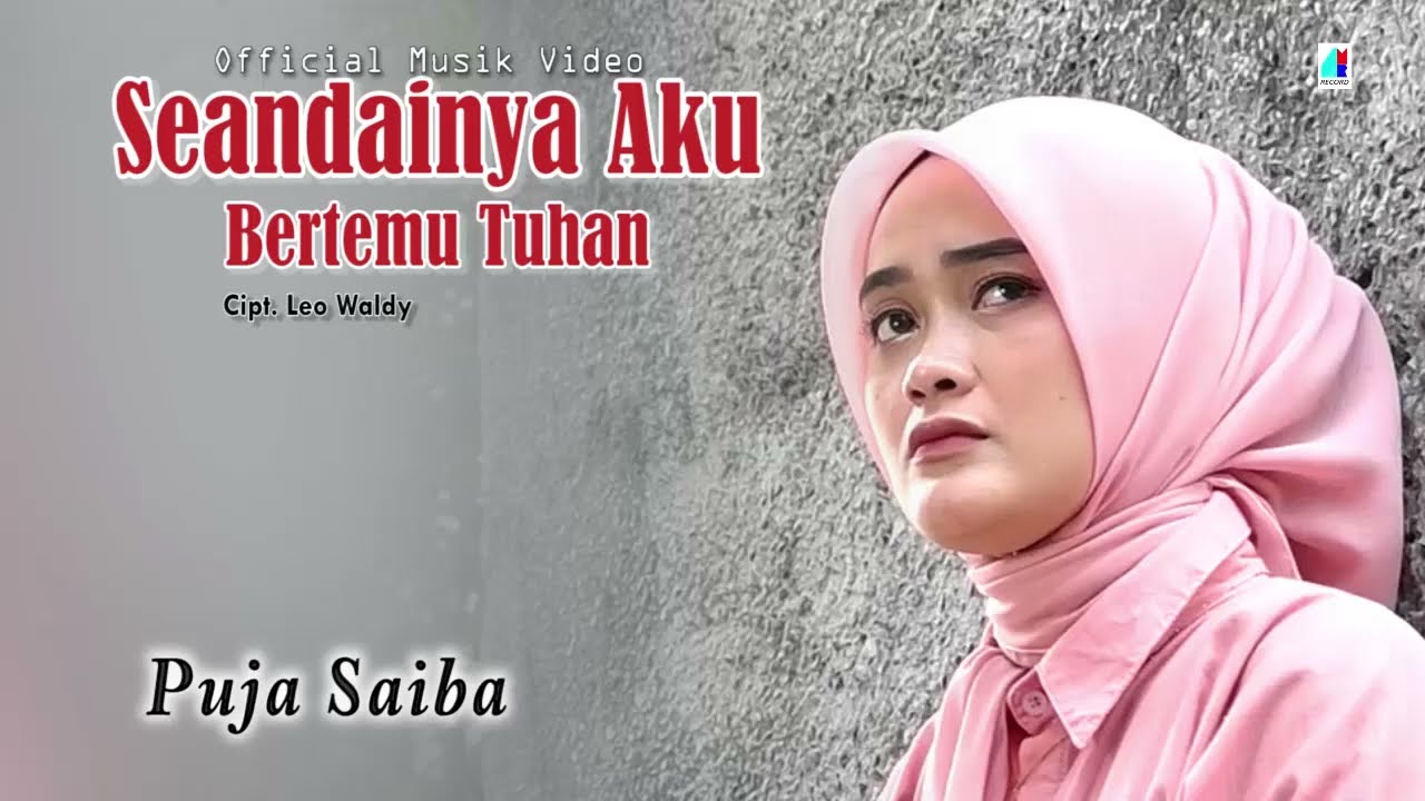 Seandainya Aku Bertemu Tuhan - Puja Saiba (Official Music Video)