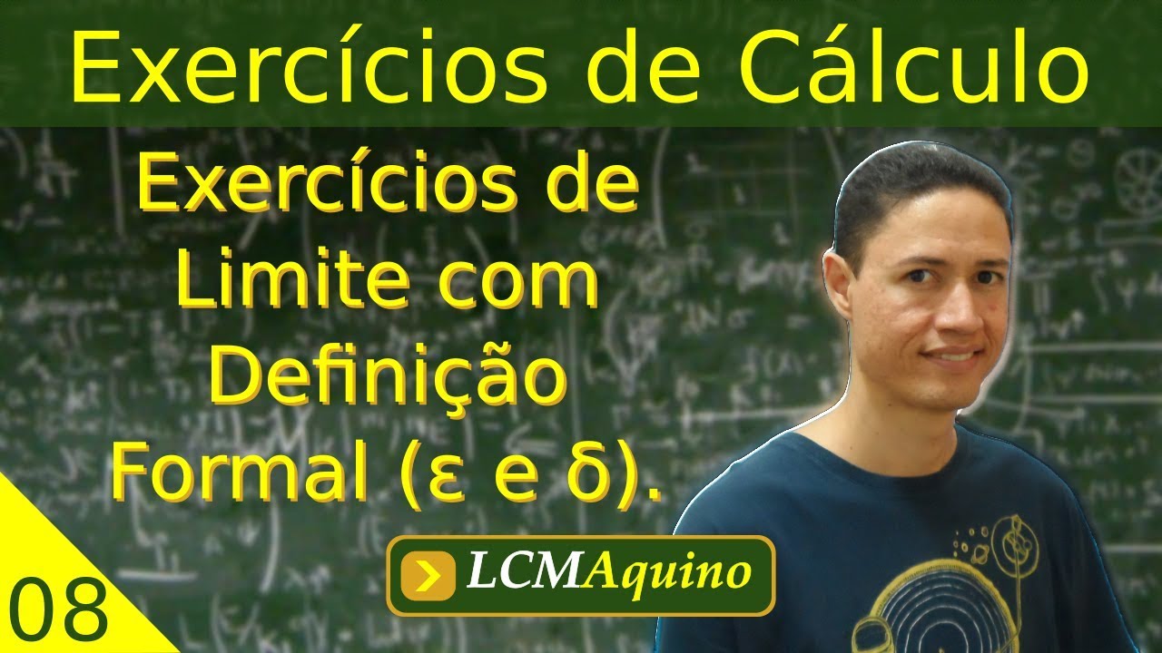 #02 Definição formal de Limite - ε (épsilon) e δ (delta). | Exercícios de Cálculo.