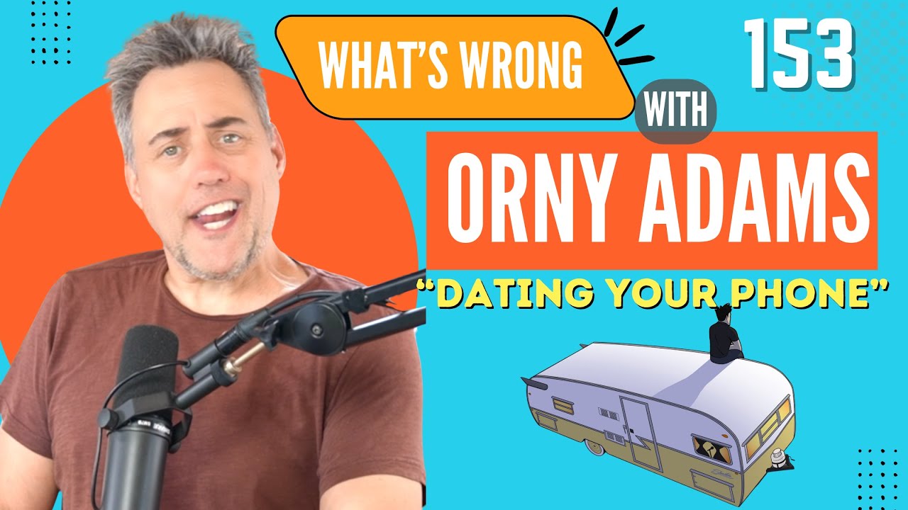 Dating Your Phone: WWWOA 153