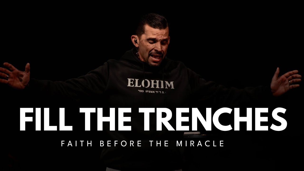 Fill the Trenches | Faith Before the Miracle | El Shaddai