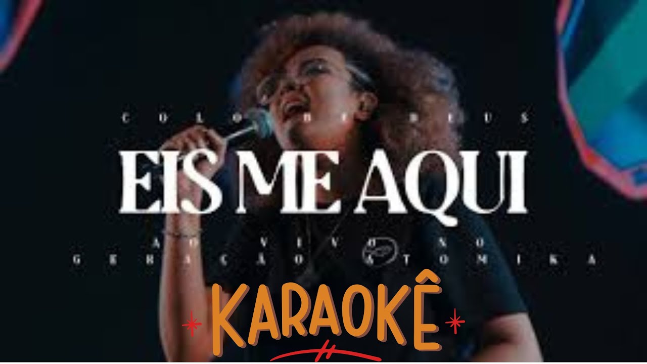 🎤 KARAOKÊ 🎶 EIS-ME AQUI 🙏 | Entregue-se com Fé e Amor!