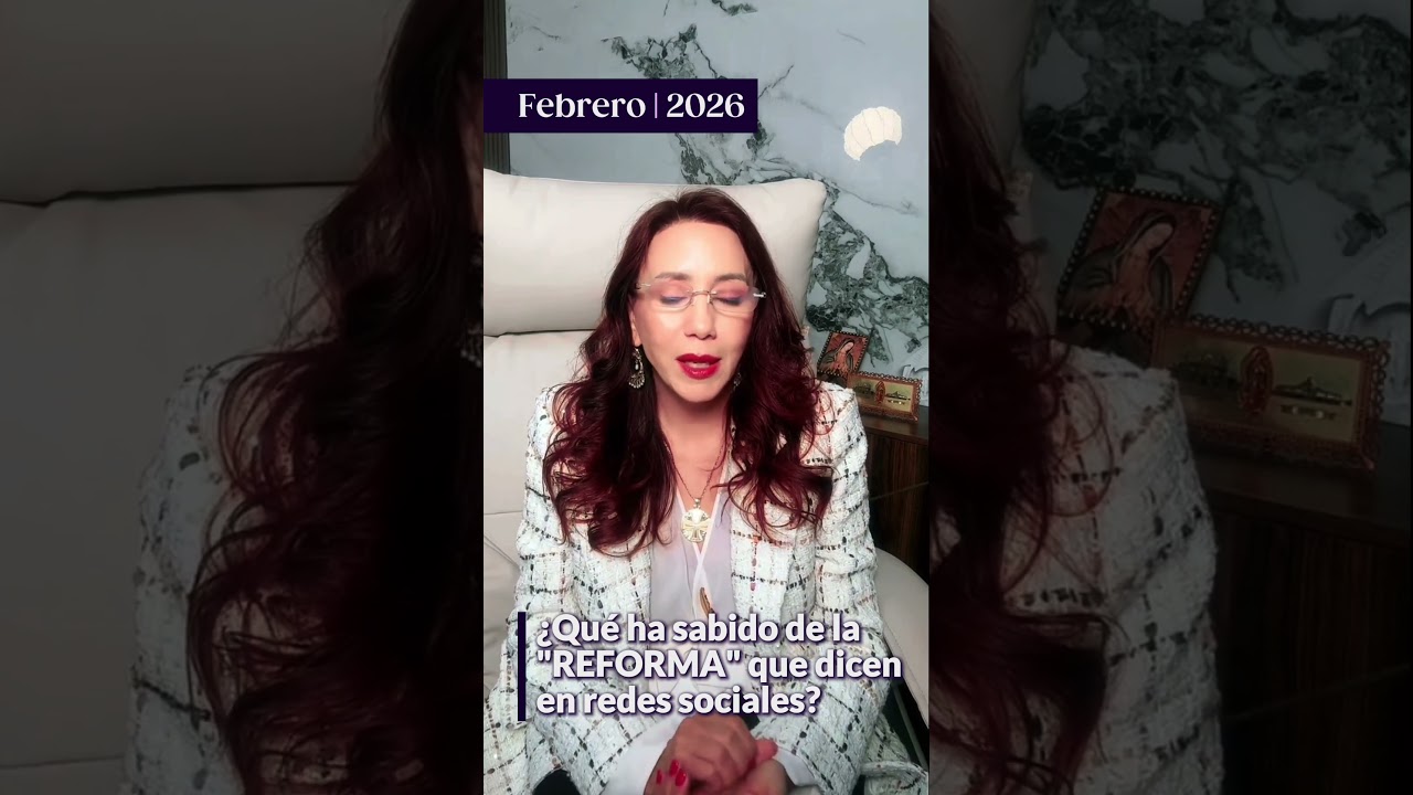 👀 &iquest;Habr&aacute; una REFORMA? &iquest;Qu&eacute; sabe usted?