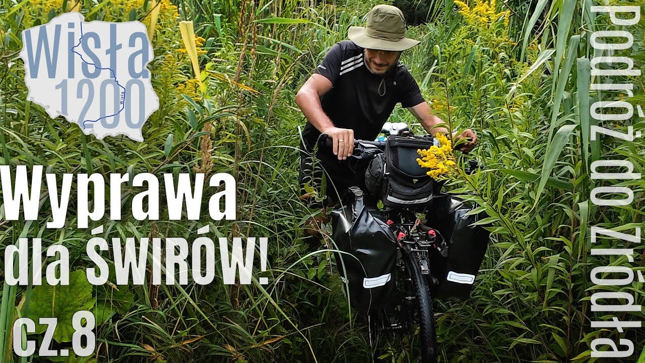 Wyprawa Rowerowa dla Świrów - tych pozytywnych 😉 trudna przeprawa przez chaszcze - cz. 8 - na Około