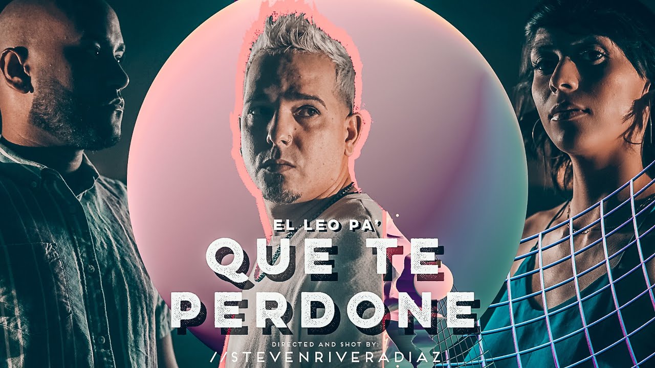 Que Te Perdone - El Leo Pa' (Video Oficial)