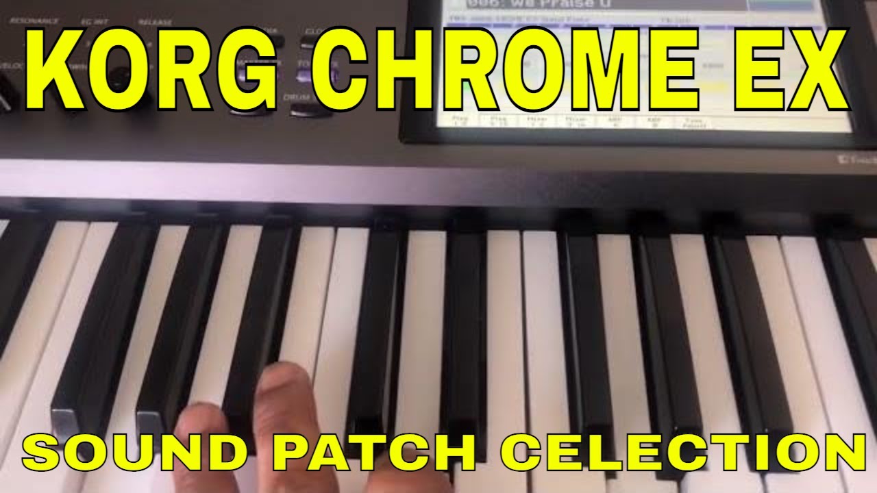 KORG CHROME EX 73 SOUND PATCH SELECTION AND SAVING FROM PROG TO COMBI