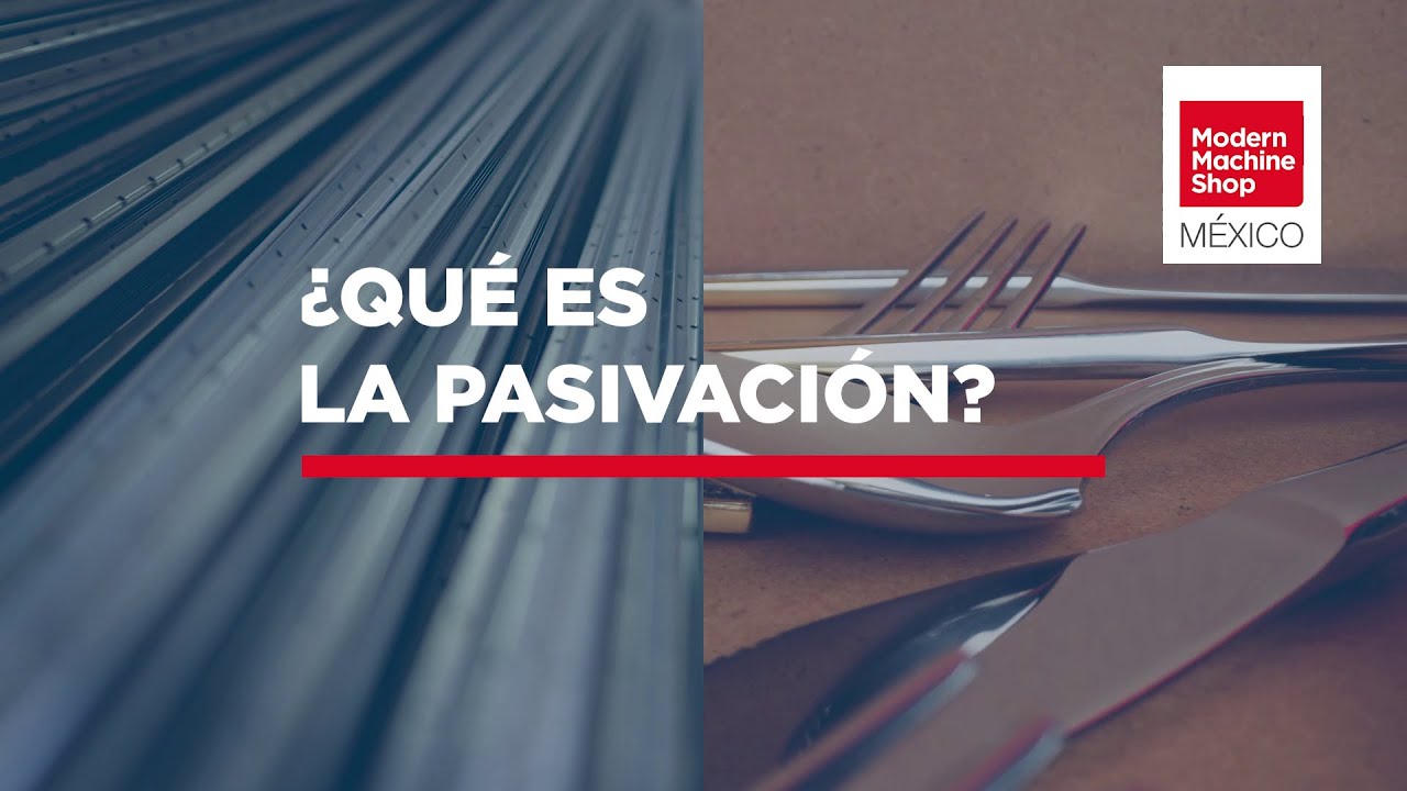 C&oacute;mo pasivar las partes de acero inoxidable