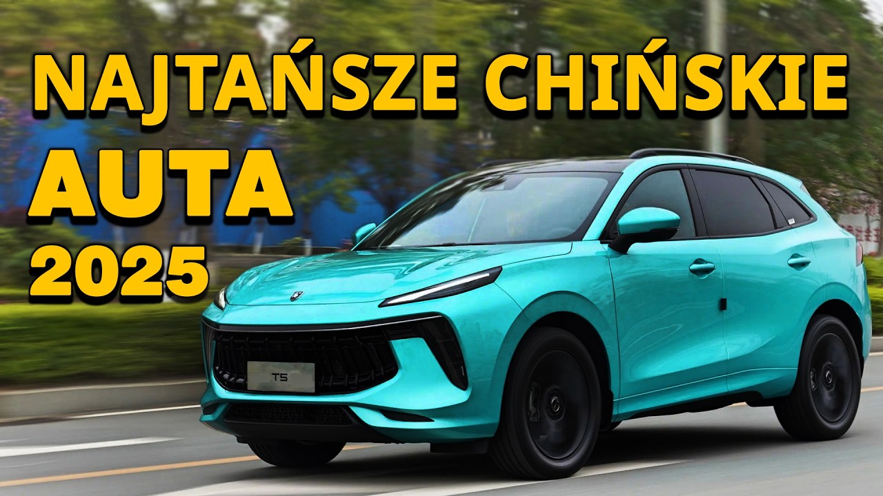NAJTAŃSZE  CHIŃSKIE samochody w 2025 Z SALONU - Ceny, Test, Dane Techniczne i Por&oacute;wnanie!