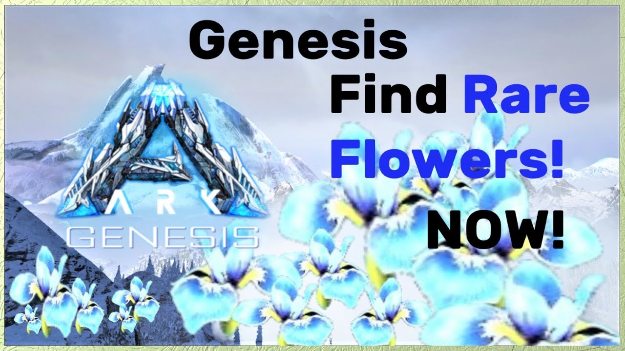 Ark How To: Genesis Rare Flowers