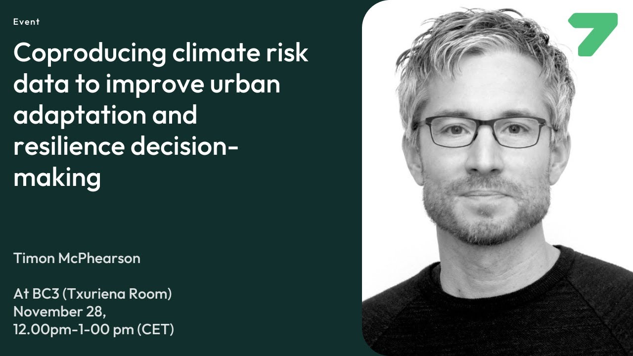 #BC3Seminar | Timon McPhearson: 'Coproducing climate risk data to improve urban adapt & resilience'