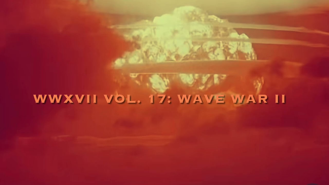 WAVEWRLD VOL. 17 “WAVE WAR II” [FULL BEAT TAPE] (2025)