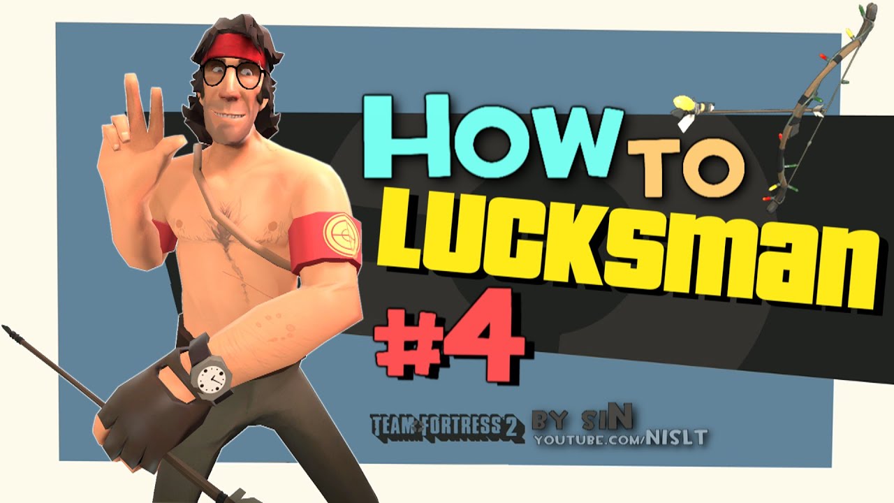 TF2: How to Lucksman #4 [Epic WIN]