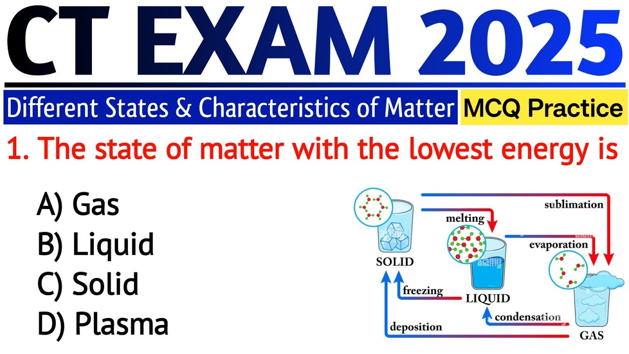 Different States & Characteristics of Matter MCQ || CT Exam 2025 || CT Science Class 2025