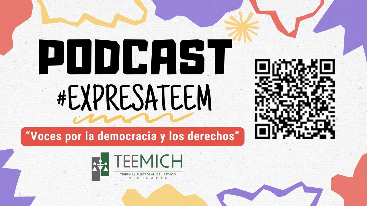 🎙️✨ PODCAST #ExprésaTEEM, La violencia política contra las mujeres en razón de género VPMG
