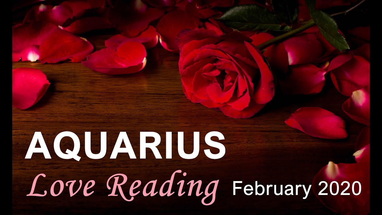 AQUARIUS LOVE READING - FEBRUARY 2020  