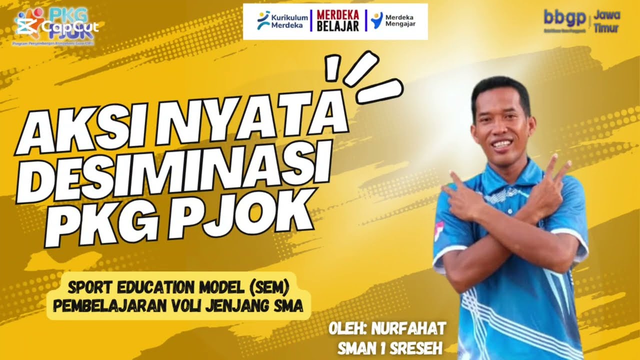 AKSI NYATA PKG 2024 - SPORT EDUCATION MODEL (SEM) DALAM PEMBELAJARAN PJOK PADA JENJANG SMA