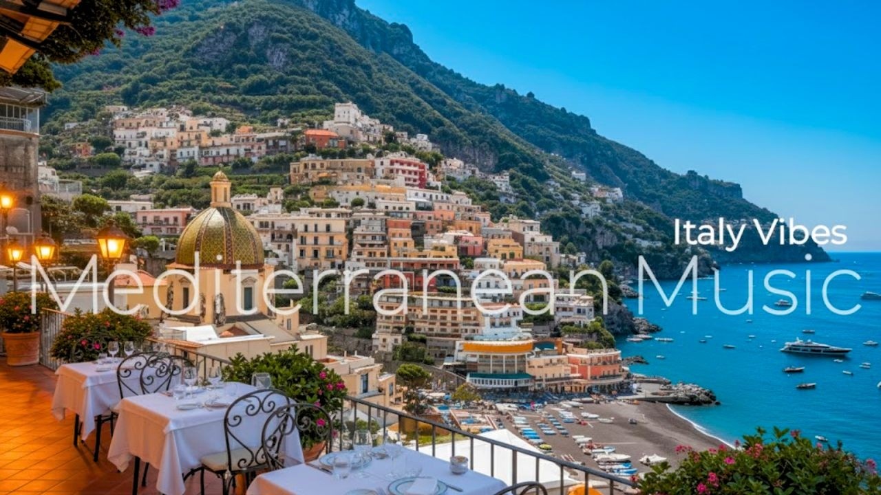 Italian Vibes & Mediterranean Music 🎶 2+ Hours Scenic Amalfi Coast & Lake Como Relaxation