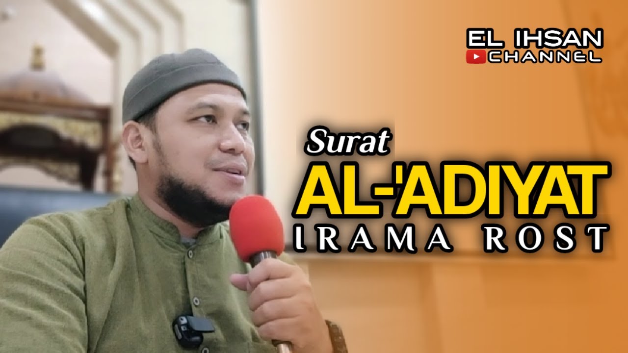 IRAMA ROST SURAT AL- 'ADIYAT | TUTORIAL & PRAKTEK BACAAN FULL