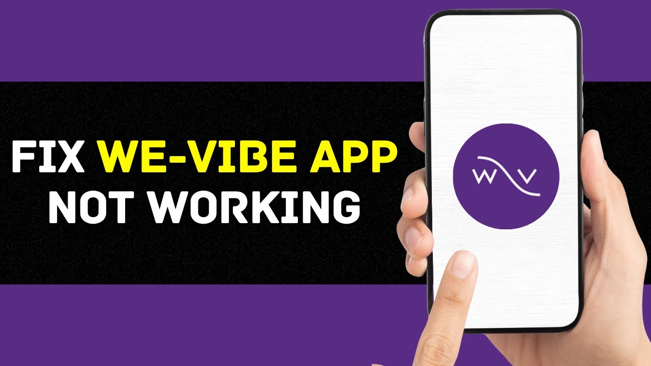 Приложение We-Vibe не работает: как исправить неработоспособность приложения We-Vibe