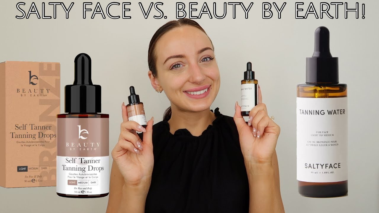 Salty Face Tanning Water vs. Beauty by Earth Self Tanner Tanning Drops!