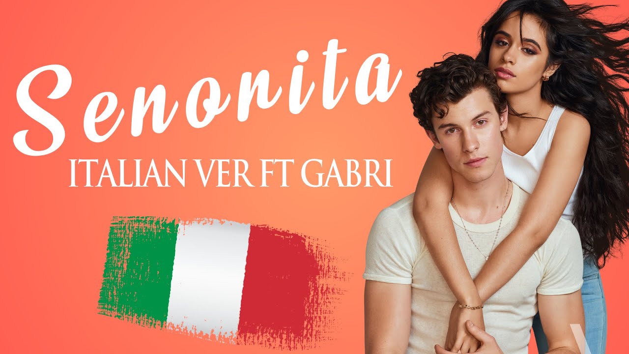 Señorita 🇮🇹 in ITALIANO (Gabri ft. Edkun) Shawn Mendes, Camila Cabello