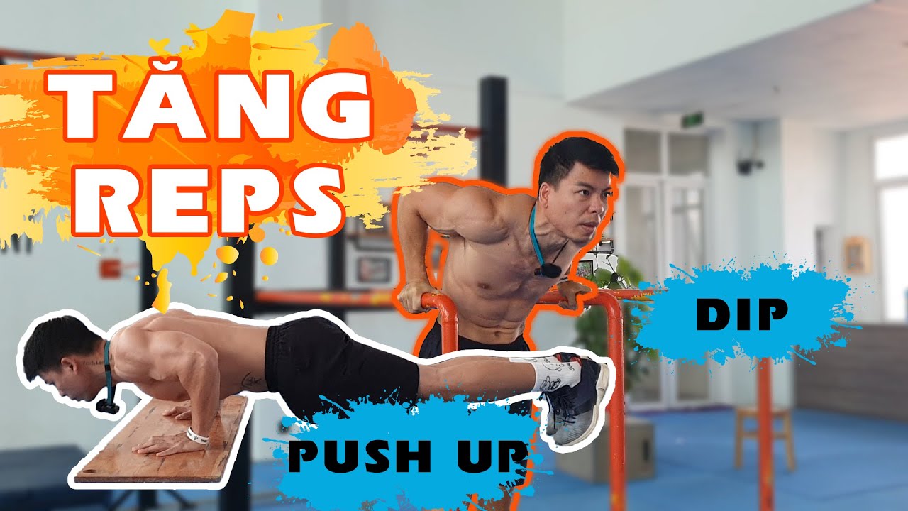 Phương pháp tập để tăng khả năng Hít đất và hít xà kép