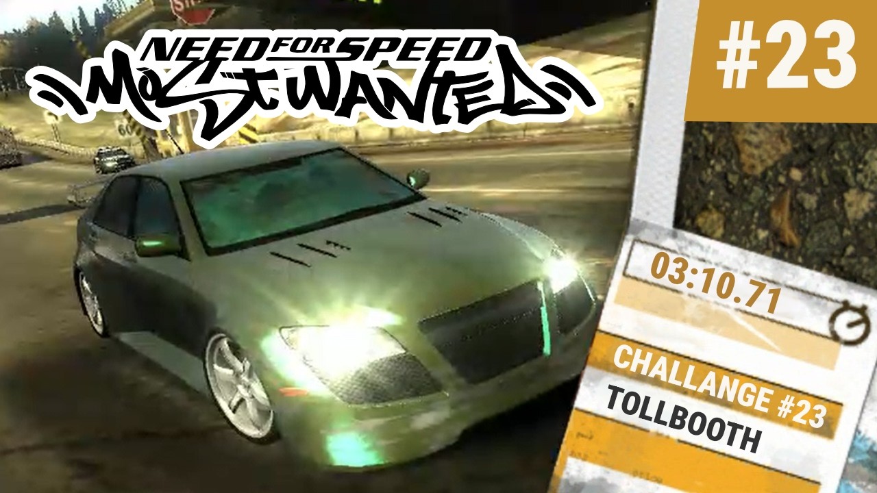 Challenge 23 – Tollbooth Time Trial (3:00) | NFS Most Wanted 2005