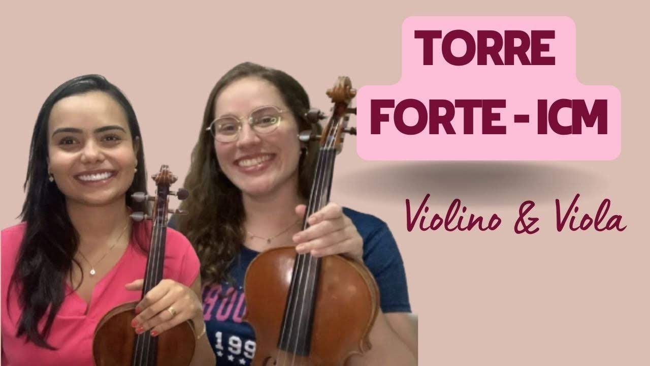 Torre forte - Violino 1 e Viola (Arranjos ICM)