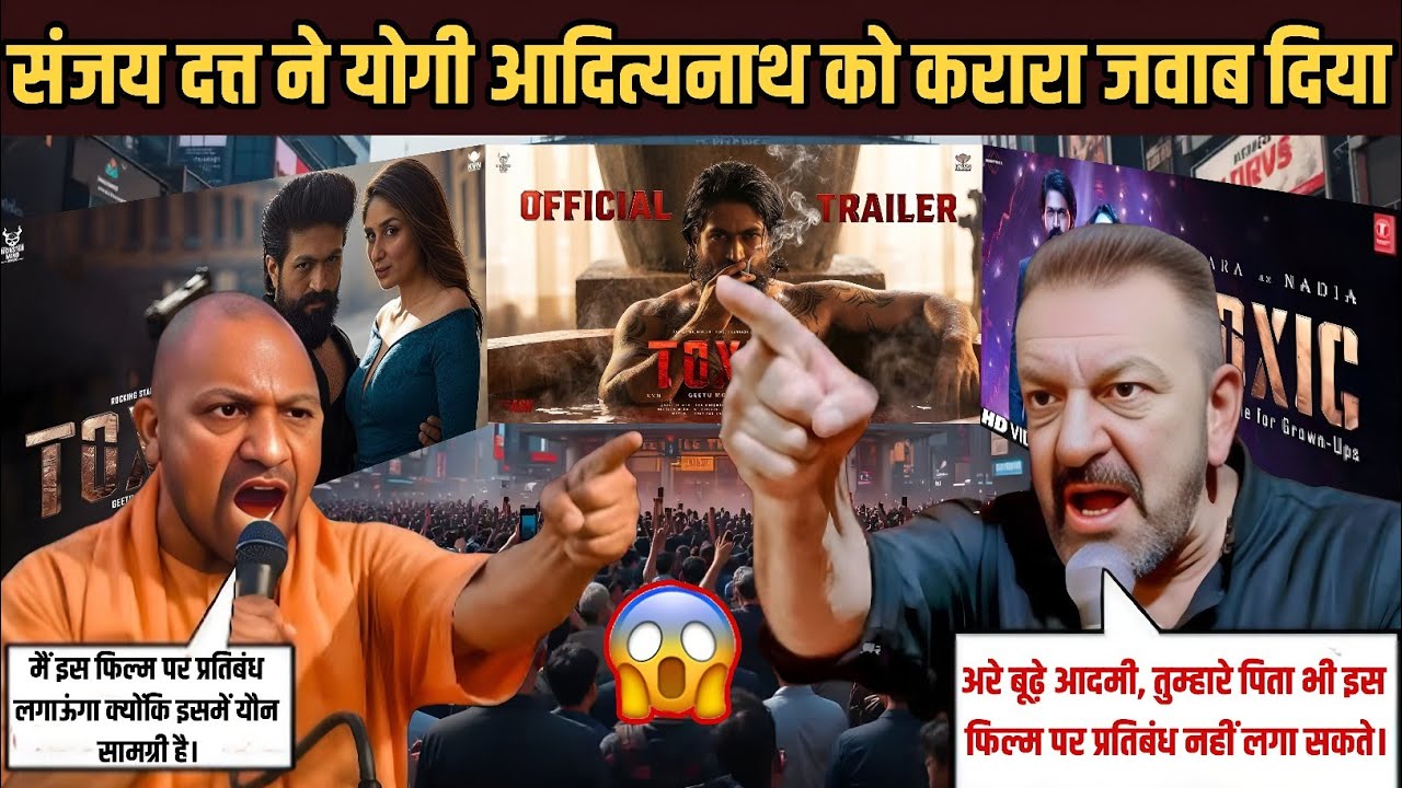 Toxic Movie BANDED? Toxic Movie big controversy: yogi adityanth vs sunjay dutt | toxic movie teaser 
