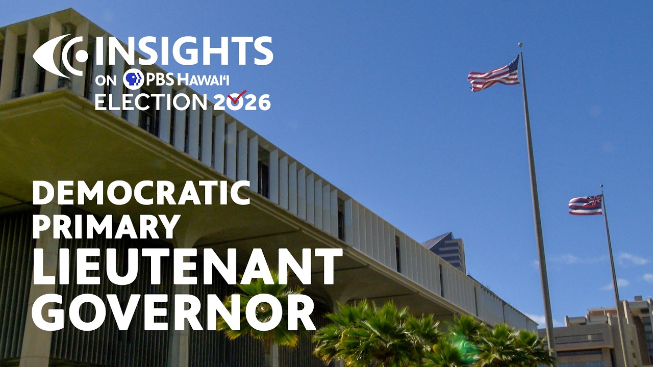 Democratic Primary: Lieutenant Governor | INSIGHTS on PBS Hawaiʻi