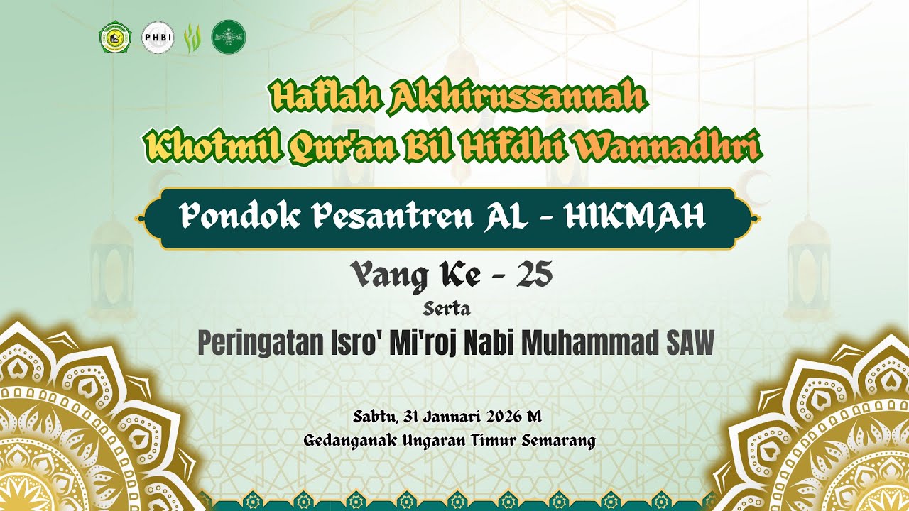 🔴 LIVE HAFLAH AKHIRUSANNAH PONDOK PESANTREN AL HIKMAH GEDANGANAK UNGARAN TIMUR