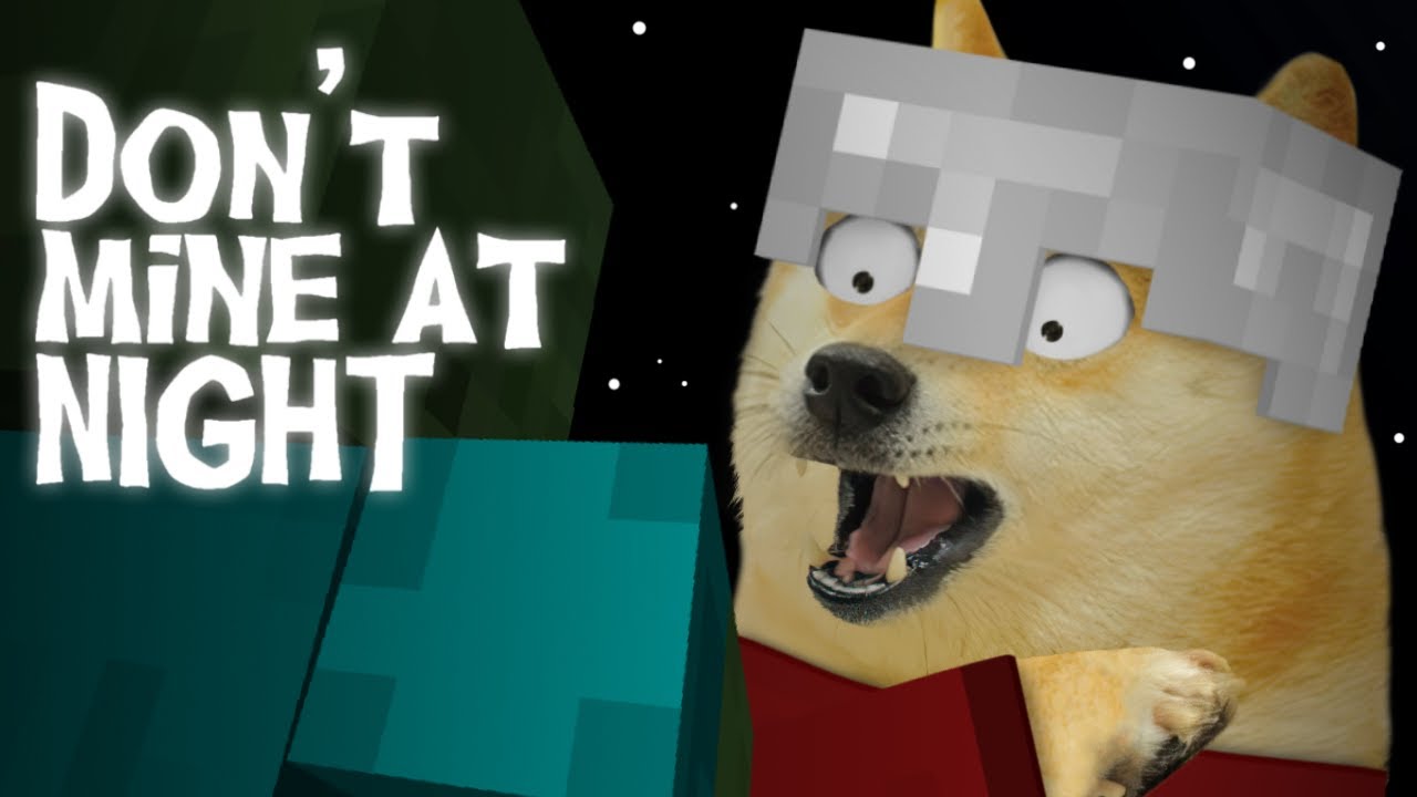 Don't Mine At Night (Dogelore Parody)