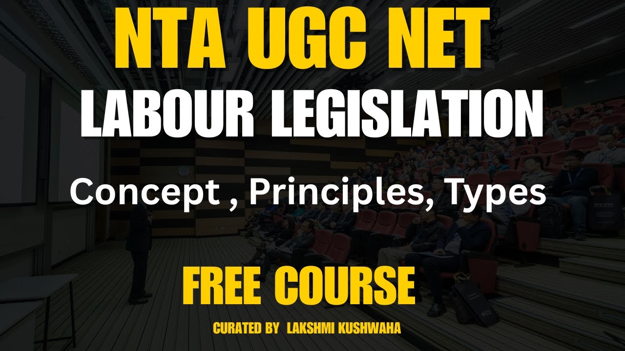Labour Legislation: Concept, Principles & Types | Explained for UGC NET, HRM & Law Exams
