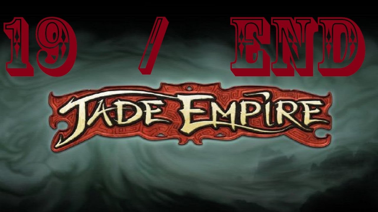 Jade Empire: Special Edition. Серия 19. Финал. Бонус: альтернативные концовки.