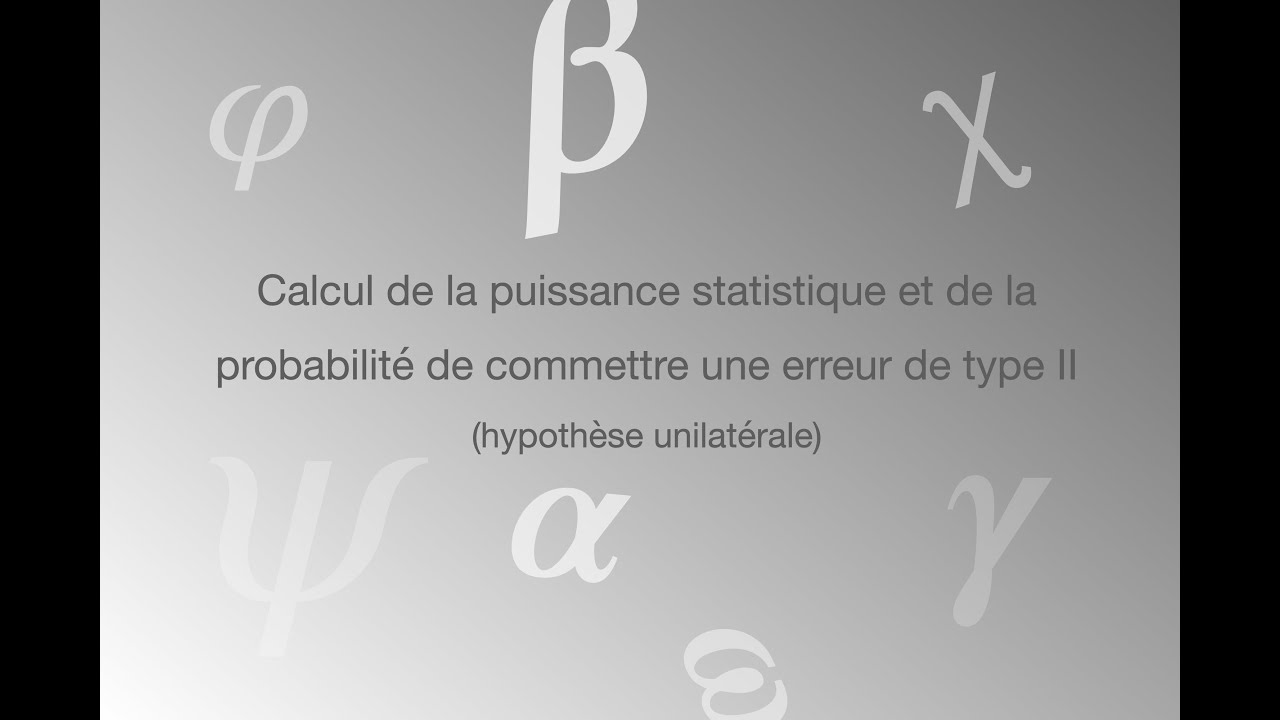 Calcul de la puissance et de la probabilité de commettre une erreur de type II (hyp. unilatérale)