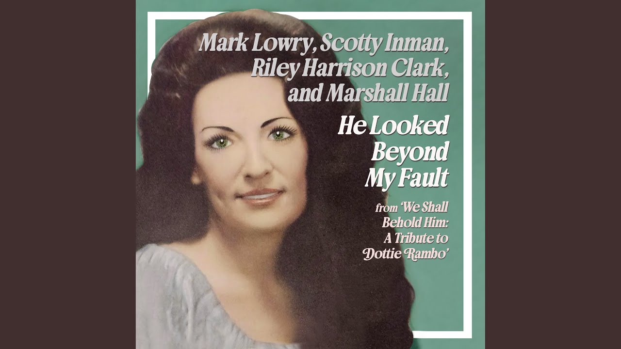 He Looked Beyond My Fault