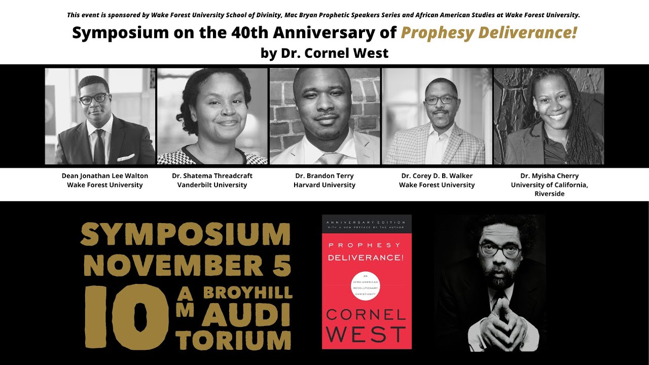 Symposium on the 40th Anniversary of Prophesy Deliverance! by Dr. Cornel West